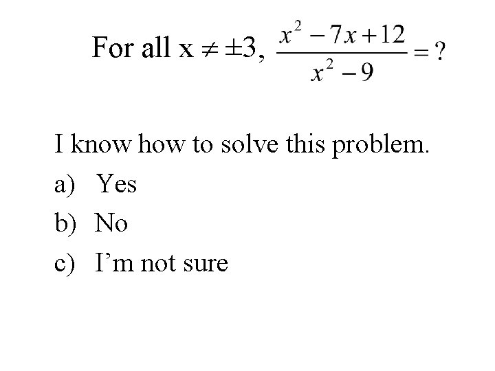 For all x ¹ ± 3, I know how to solve this problem. a)