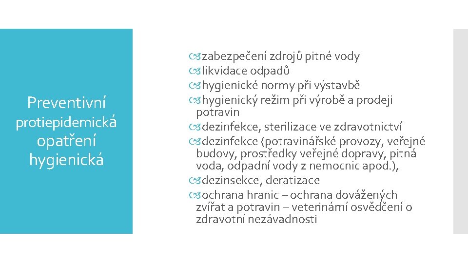 Preventivní protiepidemická opatření hygienická zabezpečení zdrojů pitné vody likvidace odpadů hygienické normy při výstavbě