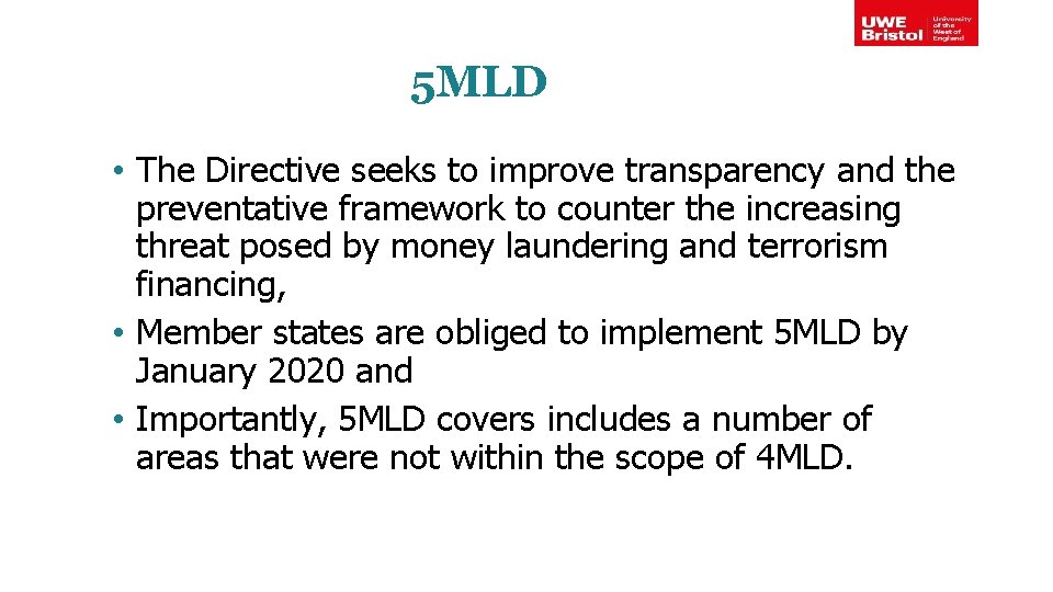 5 MLD • The Directive seeks to improve transparency and the preventative framework to