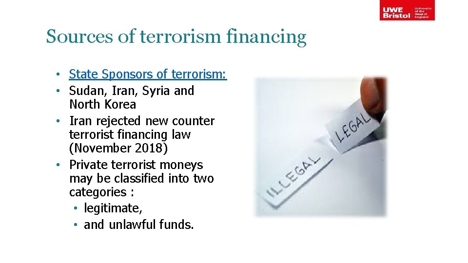 Sources of terrorism financing • State Sponsors of terrorism: • Sudan, Iran, Syria and