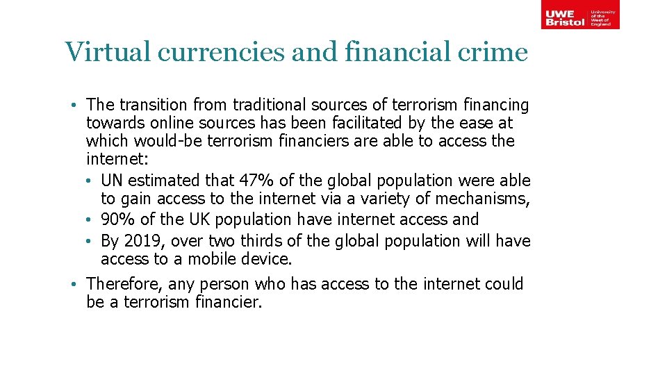 Virtual currencies and financial crime • The transition from traditional sources of terrorism financing