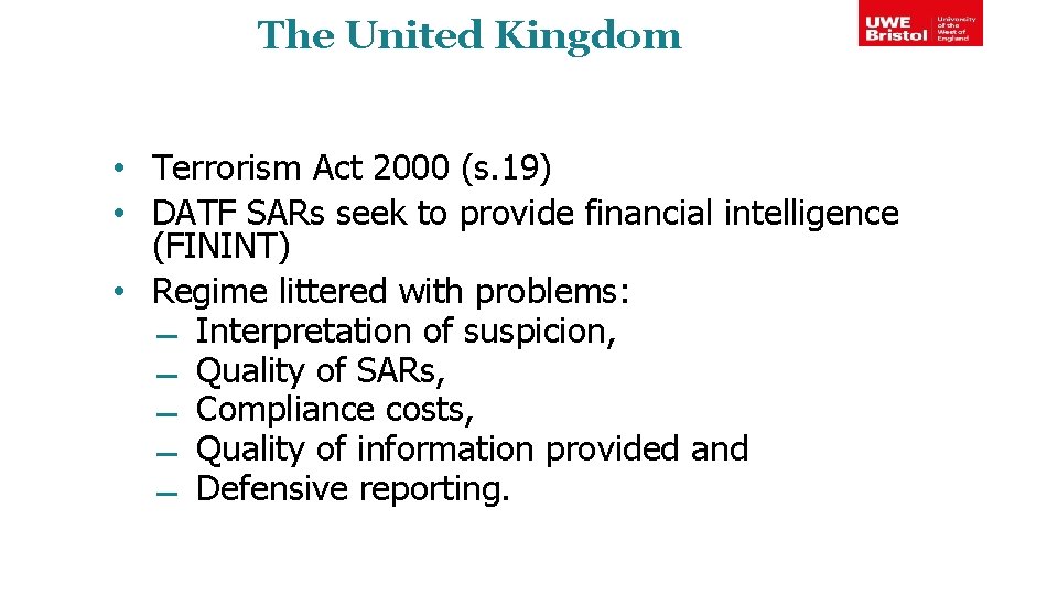 The United Kingdom • Terrorism Act 2000 (s. 19) • DATF SARs seek to