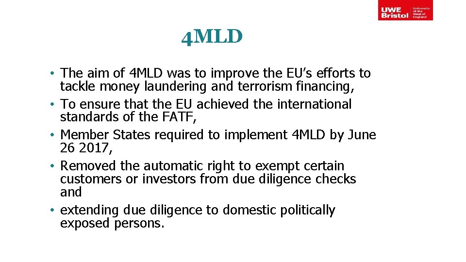 4 MLD • The aim of 4 MLD was to improve the EU’s efforts