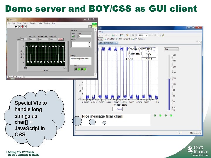 Demo server and BOY/CSS as GUI client Special VIs to handle long strings as