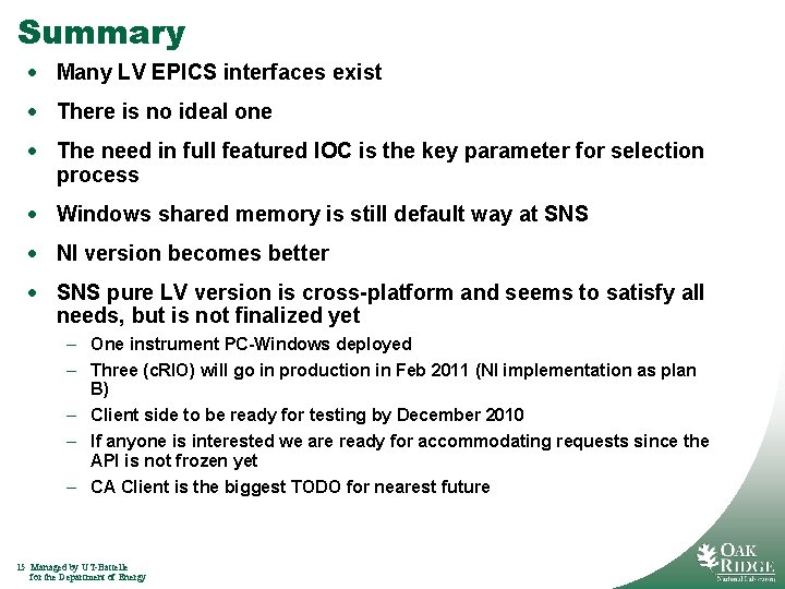 Summary · Many LV EPICS interfaces exist · There is no ideal one ·