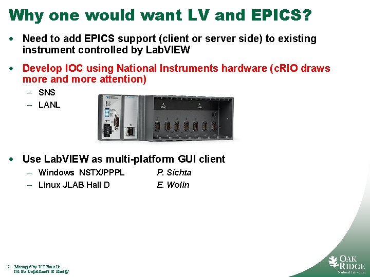 Why one would want LV and EPICS? · Need to add EPICS support (client