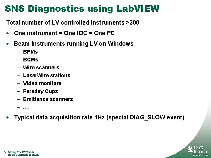 SNS Diagnostics using Lab. VIEW Total number of LV controlled instruments >300 · One