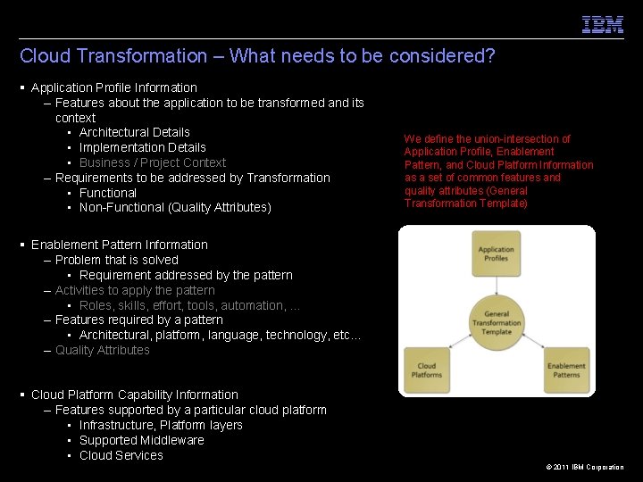 Cloud Transformation – What needs to be considered? § Application Profile Information – Features