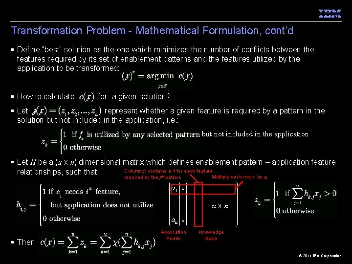 Transformation Problem - Mathematical Formulation, cont’d § Define “best” solution as the one which