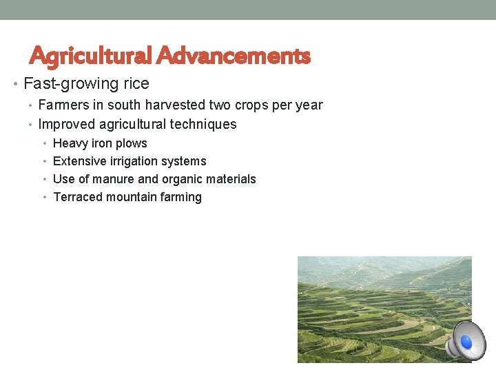 Agricultural Advancements • Fast-growing rice • Farmers in south harvested two crops per year