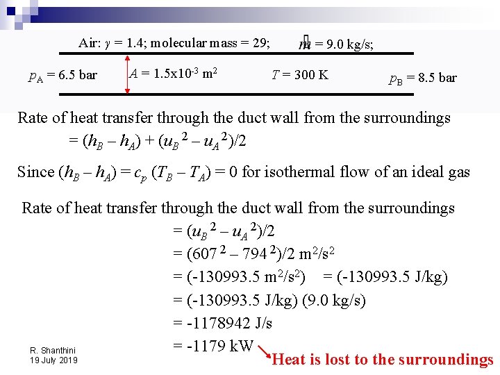 Air: γ = 1. 4; molecular mass = 29; p. A = 6. 5