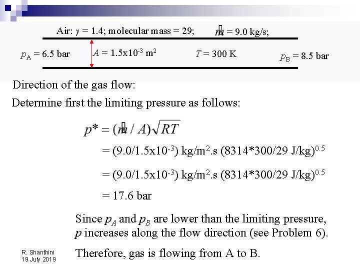 Air: γ = 1. 4; molecular mass = 29; p. A = 6. 5