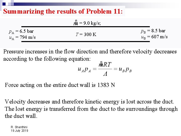Summarizing the results of Problem 11: = 9. 0 kg/s; p. A = 6.
