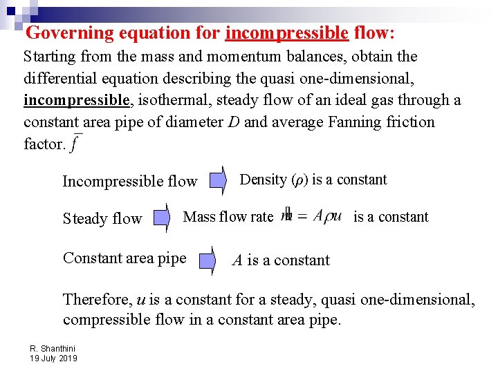 Governing equation for incompressible flow: Starting from the mass and momentum balances, obtain the