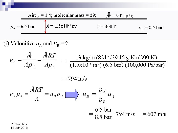 Air: γ = 1. 4; molecular mass = 29; p. A = 6. 5