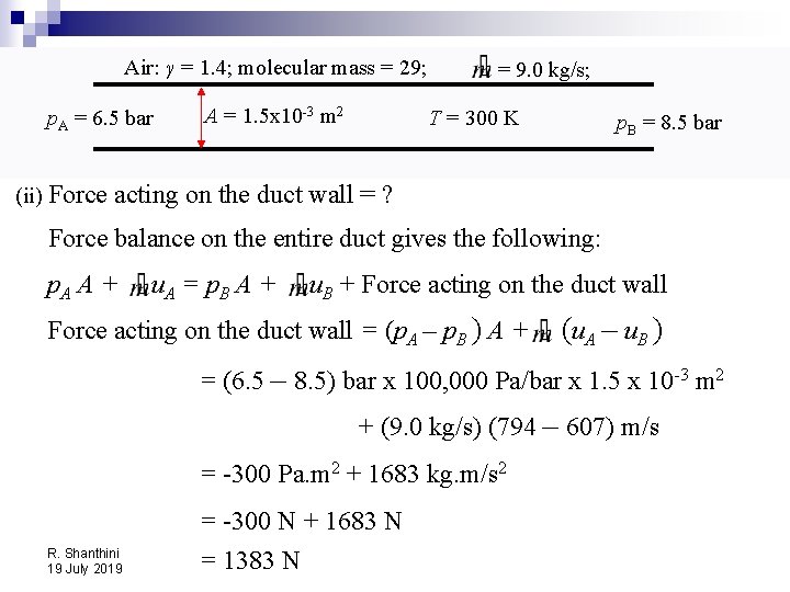 Air: γ = 1. 4; molecular mass = 29; p. A = 6. 5