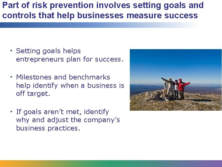 Part of risk prevention involves setting goals and controls that help businesses measure success