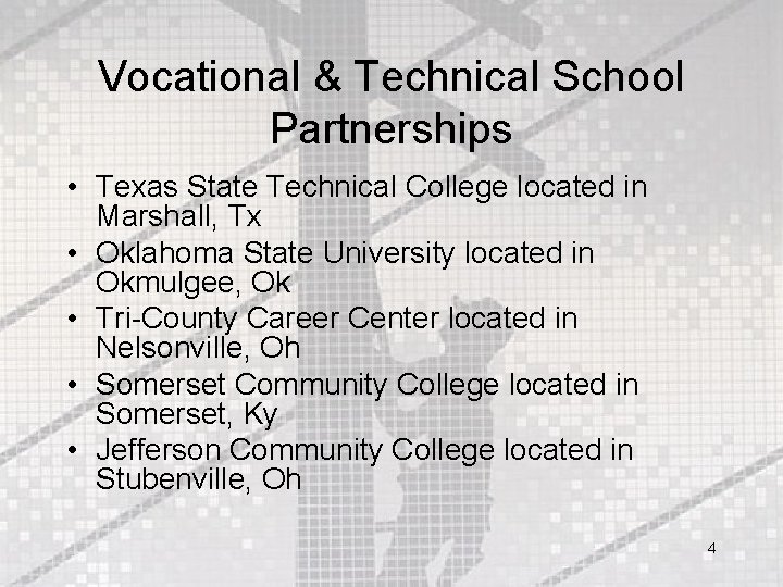 Vocational & Technical School Partnerships • Texas State Technical College located in Marshall, Tx