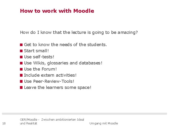 How to work with Moodle How do I know that the lecture is going