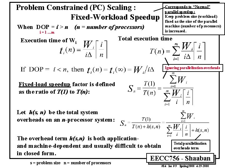 Problem Constrained (PC) Scaling : Fixed-Workload Speedup When DOP = i > n (n