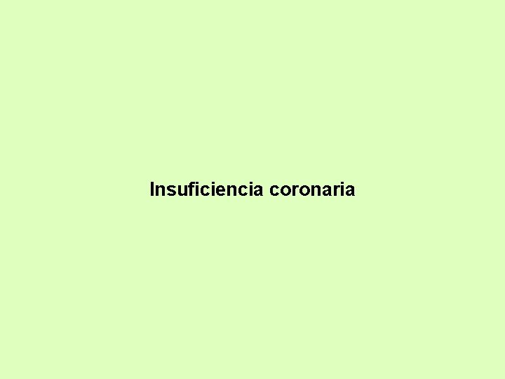 Insuficiencia coronaria 