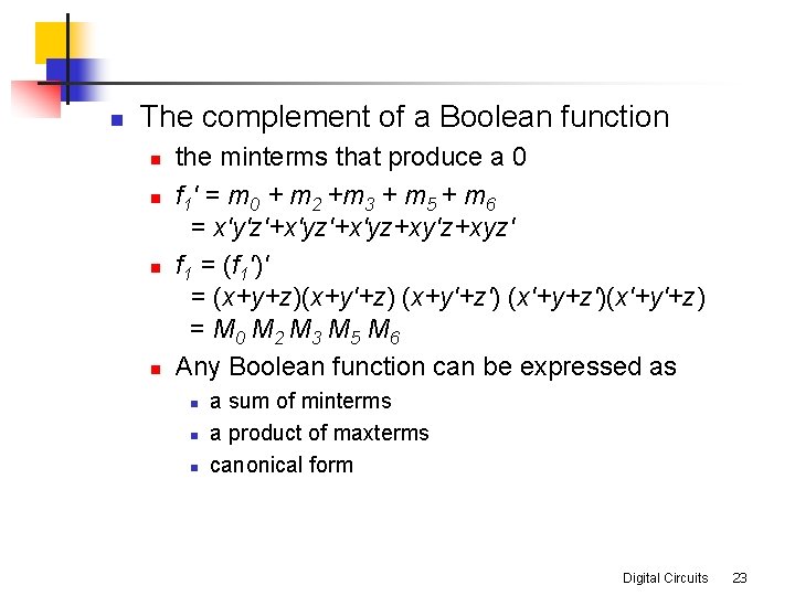 n The complement of a Boolean function n n the minterms that produce a