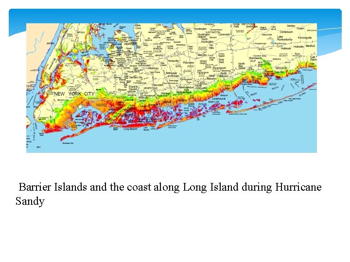 Barrier Islands and the coast along Long Island during Hurricane Sandy 