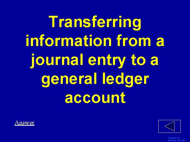 Transferring information from a journal entry to a general ledger account Answer Template by