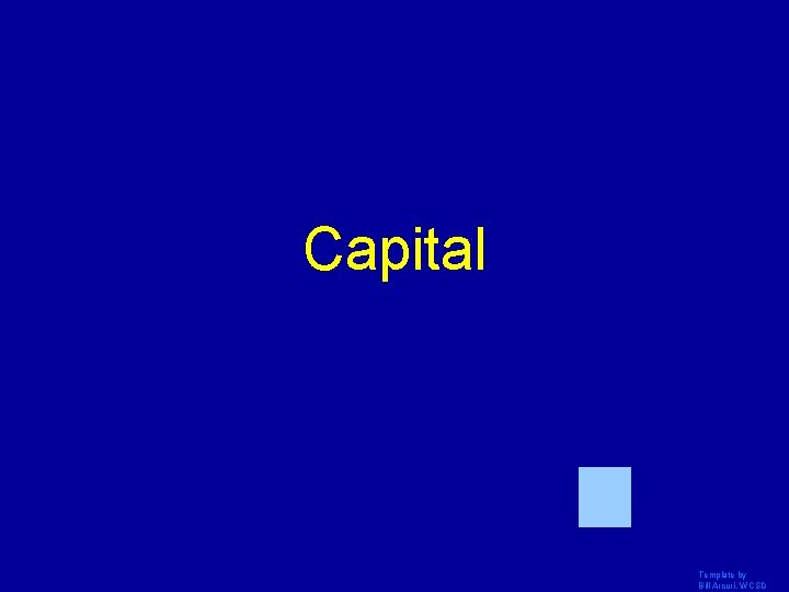 Capital Template by Bill Arcuri, WCSD 