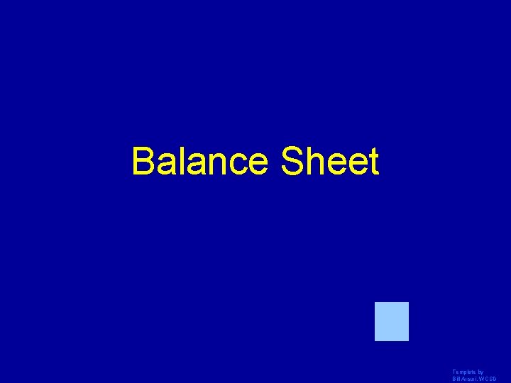Balance Sheet Template by Bill Arcuri, WCSD 