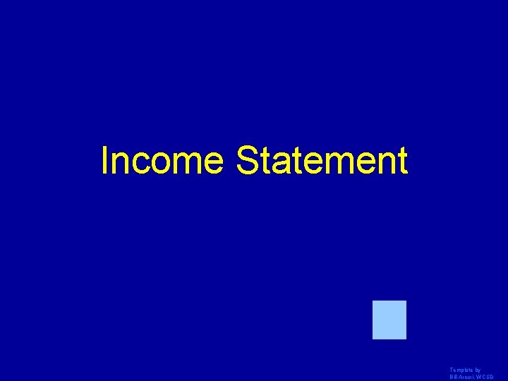 Income Statement Template by Bill Arcuri, WCSD 