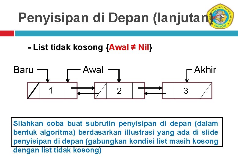 Penyisipan di Depan (lanjutan) - List tidak kosong {Awal ≠ Nil} Baru Awal 1