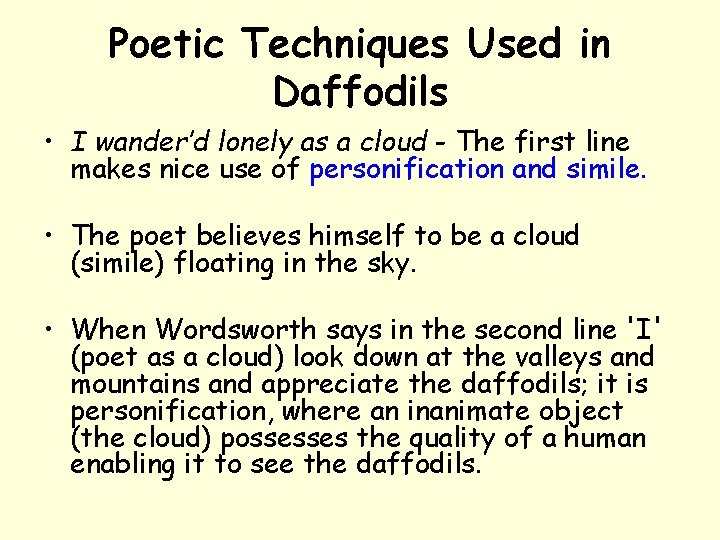 Poetic Techniques Used in Daffodils • I wander’d lonely as a cloud - The