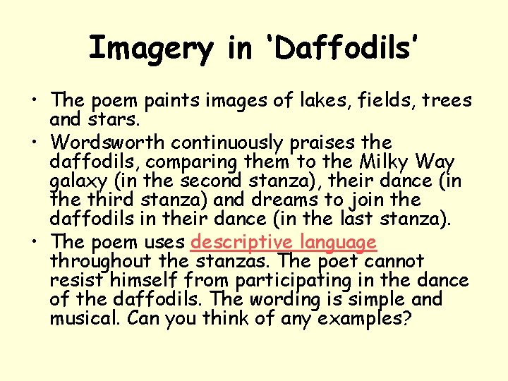 Imagery in ‘Daffodils’ • The poem paints images of lakes, fields, trees and stars.