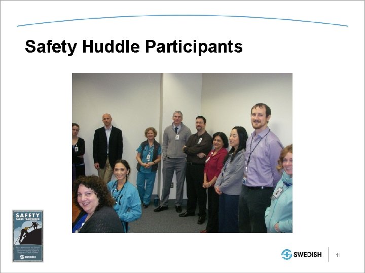 Safety Huddle Participants 11 