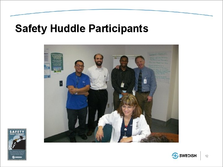 Safety Huddle Participants 12 