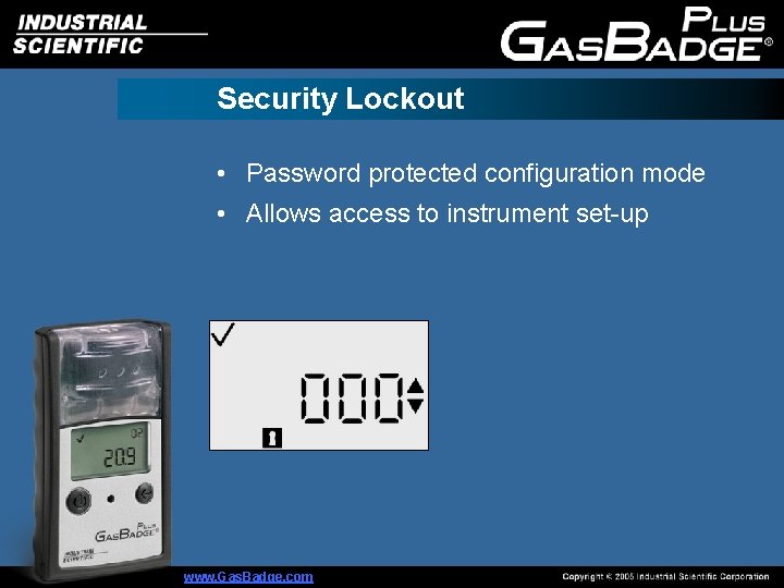 Security Lockout • Password protected configuration mode • Allows access to instrument set-up www.