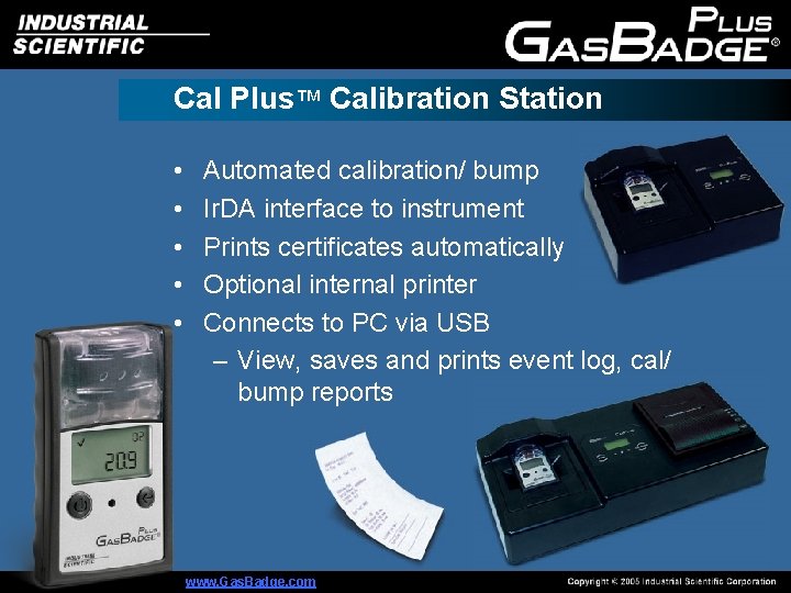 Cal Plus™ Calibration Station • • • Automated calibration/ bump Ir. DA interface to