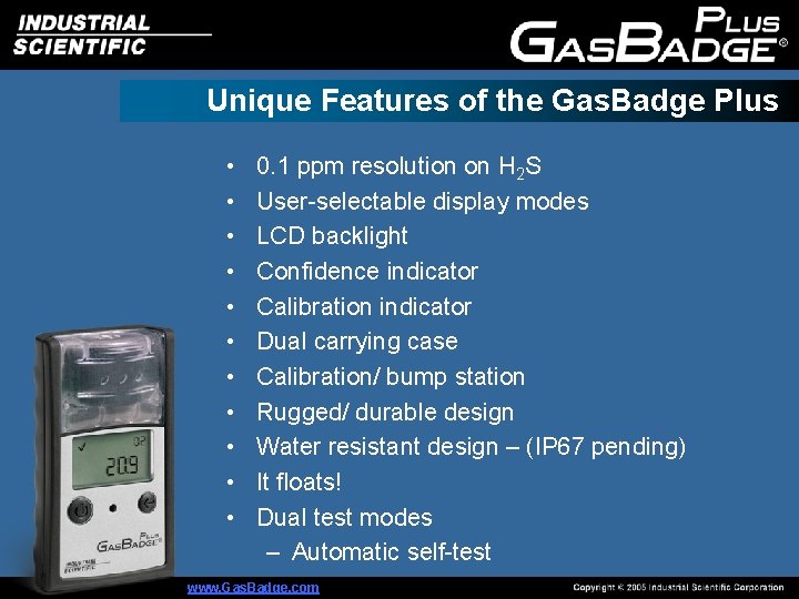Unique Features of the Gas. Badge Plus • • • 0. 1 ppm resolution