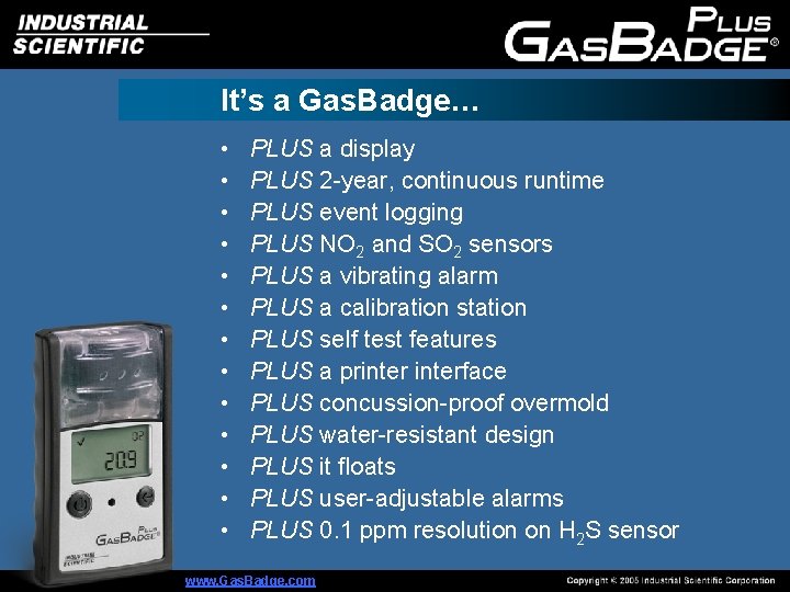 It’s a Gas. Badge… • • • • PLUS a display PLUS 2 -year,