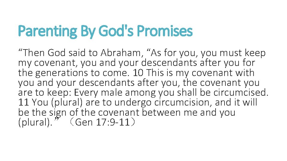 Parenting By God's Promises “Then God said to Abraham, “As for you, you must