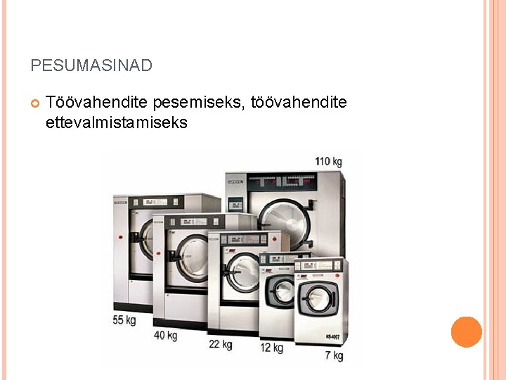 PESUMASINAD Töövahendite pesemiseks, töövahendite ettevalmistamiseks PESUMASINAD Töövahendite pesemiseks, töövahendite ettevalmistamiseks