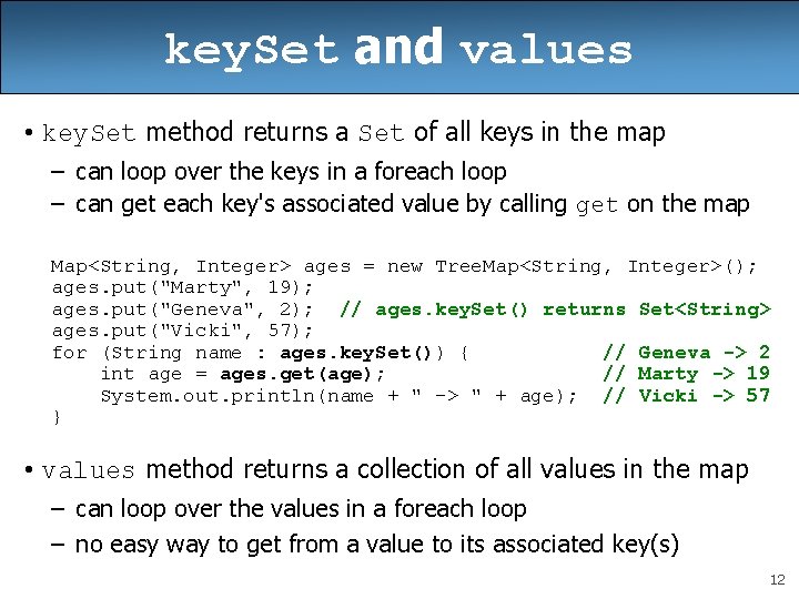 key. Set and values • key. Set method returns a Set of all keys key. Set and values • key. Set method returns a Set of all keys