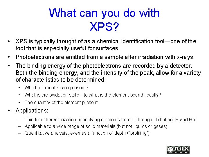 What can you do with XPS? • XPS is typically thought of as a