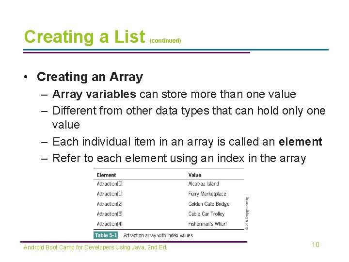 Creating a List (continued) • Creating an Array – Array variables can store more