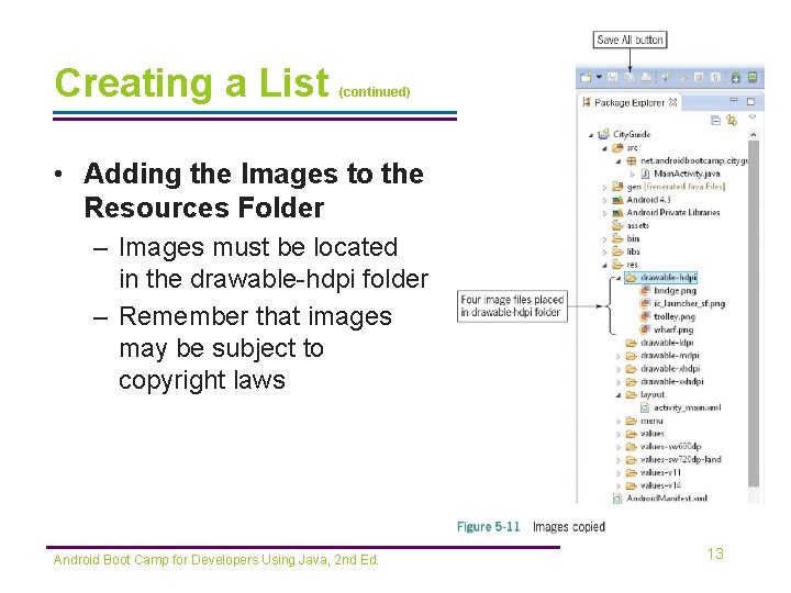 Creating a List (continued) • Adding the Images to the Resources Folder – Images