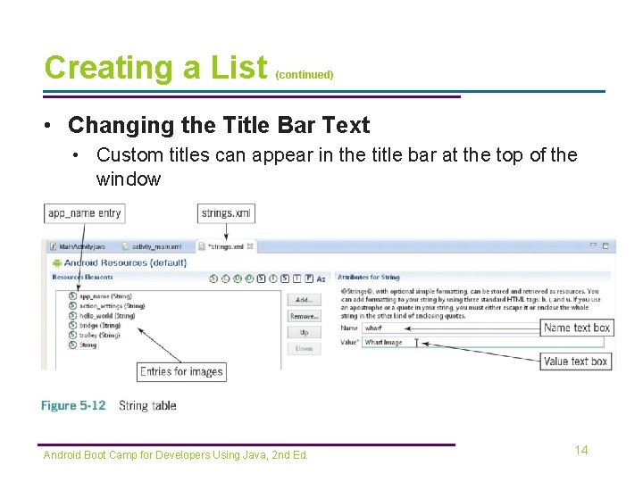 Creating a List (continued) • Changing the Title Bar Text • Custom titles can