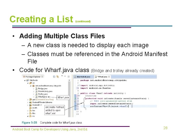Creating a List (continued) • Adding Multiple Class Files – A new class is