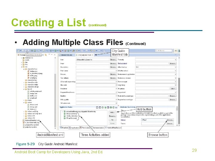 Creating a List (continued) • Adding Multiple Class Files (Continued) Android Boot Camp for
