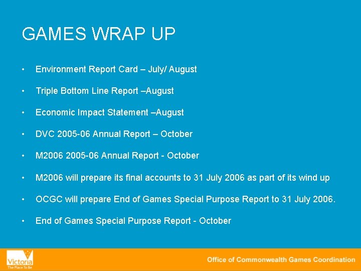 GAMES WRAP UP • Environment Report Card – July/ August • Triple Bottom Line